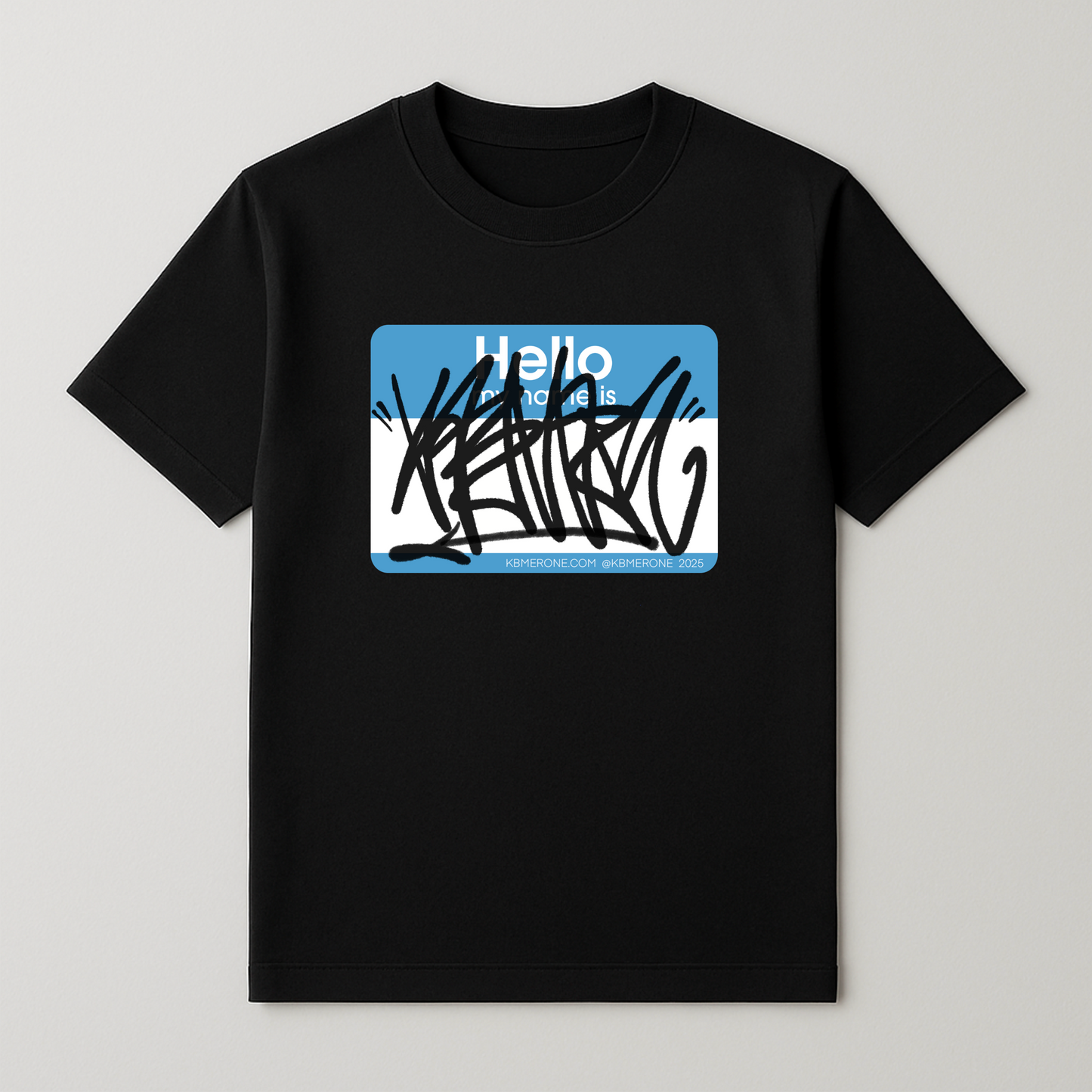 Hello My Name Is KBMER Tee
